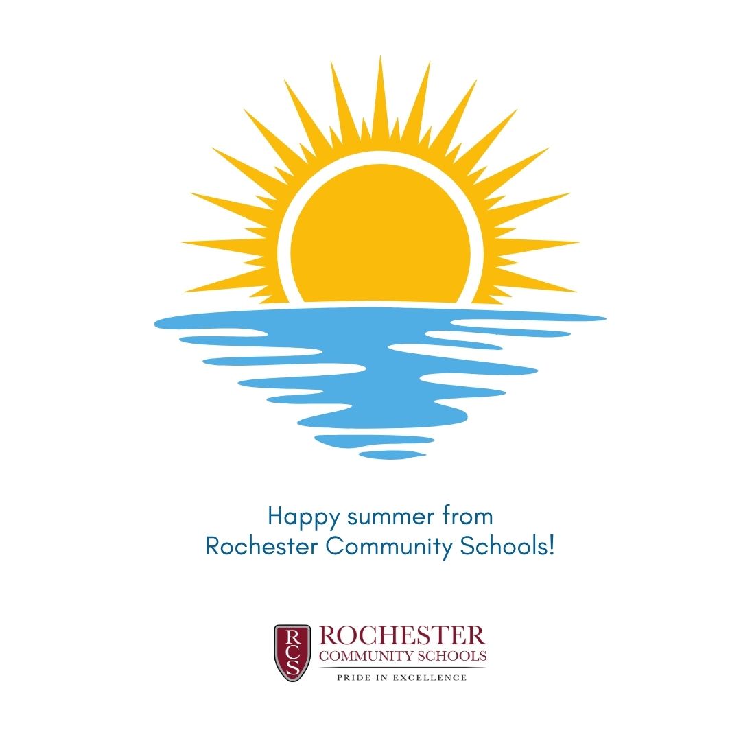 On this final day of the school year, we share appreciation for the partnerships with our teachers, administrators, staff, parents, caregivers and community members who enable our students to experience extraordinary growth.

Happy summer from Rochester Community Schools!