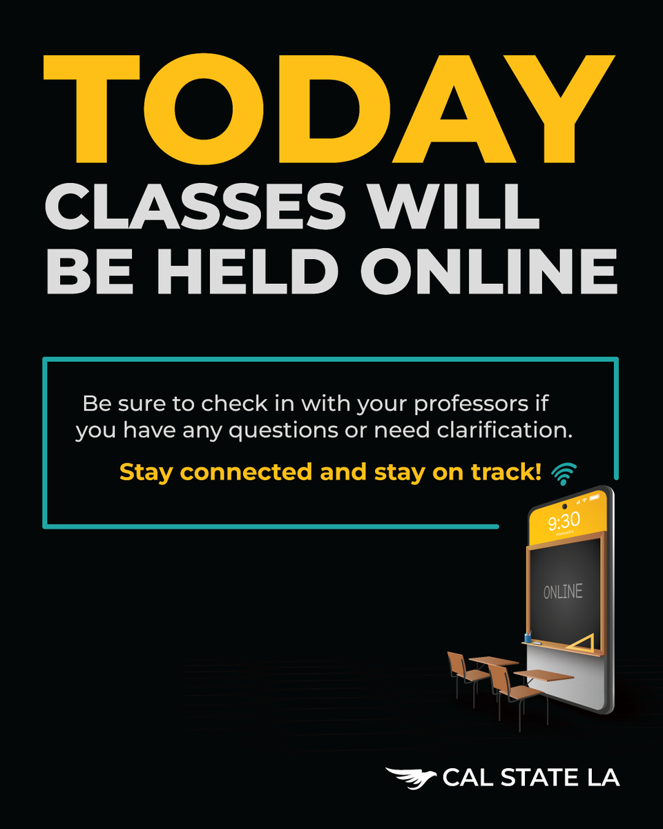 CalStateLA's tweet image. As a reminder, all classes will be held online today.
Students should reach out to professors directly should they have any questions.