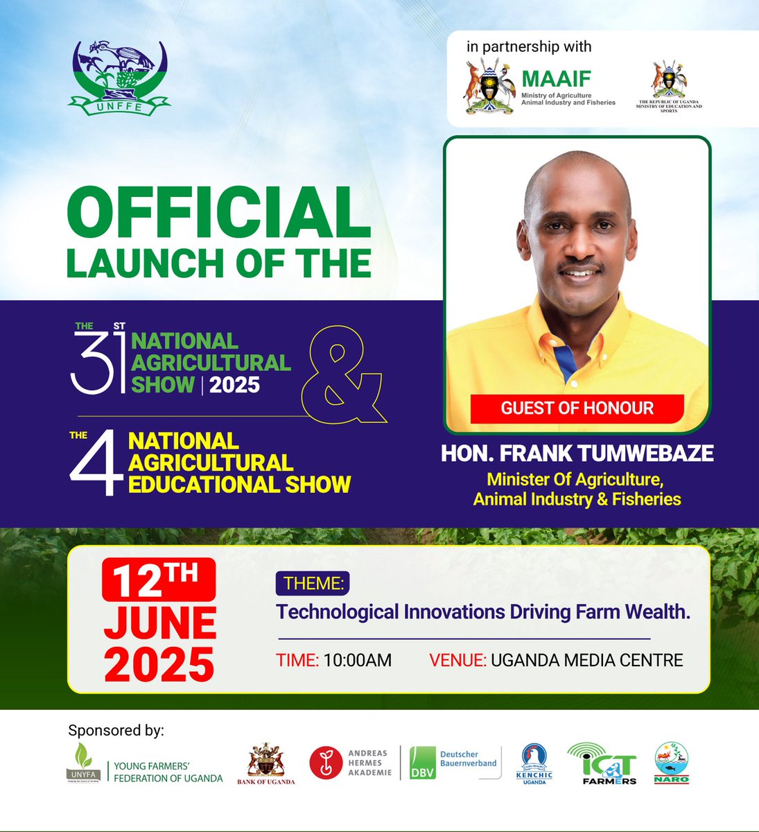 The 31st #National_Agricultural_Show and the 4th #Education_Show will be formally opened tomorrow at the Uganda Media Centre.
 
The Minister of Agriculture, Animal Industry, and Fisheries (MAAIF), Hon. Frank Tumwebaze, will be addressing the press conference. 

#Agricshow25