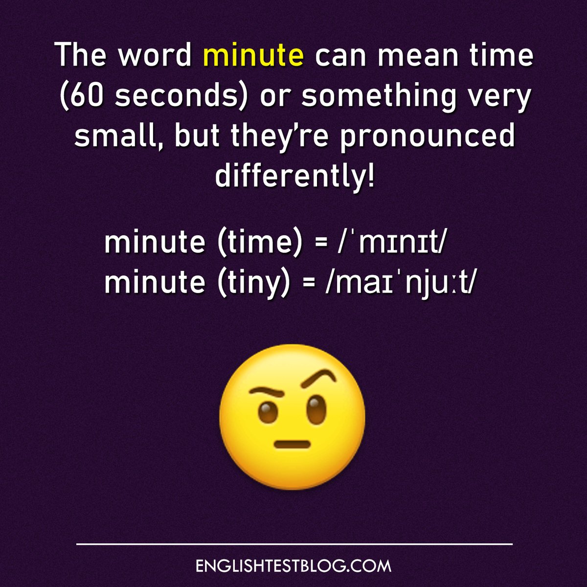 EnglishTestBlog's tweet image. The word “minute” can mean time (60 seconds) or something very small, but they’re pronounced differently!
👉 minute (time) = /ˈmɪnɪt/
👉 minute (tiny) = /maɪˈnjuːt/
Same spelling, completely different sounds and meanings.
Welcome to The English Language! 🕐🧐