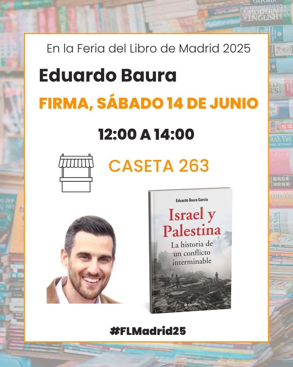 Instituto CEU de Humanidades Ángel Ayala (@ceuayala) on Twitter photo 📢 📖Firma de la obra «ISRAEL Y PALESTINA. La historia de un conflicto interminable» <a href="/CiudadelaLibro/">Ciudadela Libros</a> de nuestro Prof Eduardo Baura <a href="/USPCEUHumYCom/">Humanidades I Universidad CEU San Pablo</a>
🗓️ Sábado 14 de junio
⏰12-14 h
📍Caseta 263 <a href="/FLMadrid/">Feria del Libro de Madrid</a>
#FLMadrid25 📢 📖Firma de la obra «ISRAEL Y PALESTINA. La historia de un conflicto interminable» <a href="/CiudadelaLibro/">Ciudadela Libros</a> de nuestro Prof Eduardo Baura <a href="/USPCEUHumYCom/">Humanidades I Universidad CEU San Pablo</a>
🗓️ Sábado 14 de junio
⏰12-14 h
📍Caseta 263 <a href="/FLMadrid/">Feria del Libro de Madrid</a>
#FLMadrid25