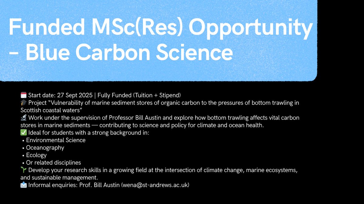StAndrewsSGSD's tweet image. 🎓 Another fantastic postgrad opportunity in our School!

Fully funded MSc(Res) in Blue Carbon Science

Start: Sept 2025 | Tuition + stipend
Supervised by Prof. Bill Austin
📩 wena@st-andrews.ac.uk

🔗More info under “Current funded opportunities” tab: st-andrews.ac.uk/geography-sust…