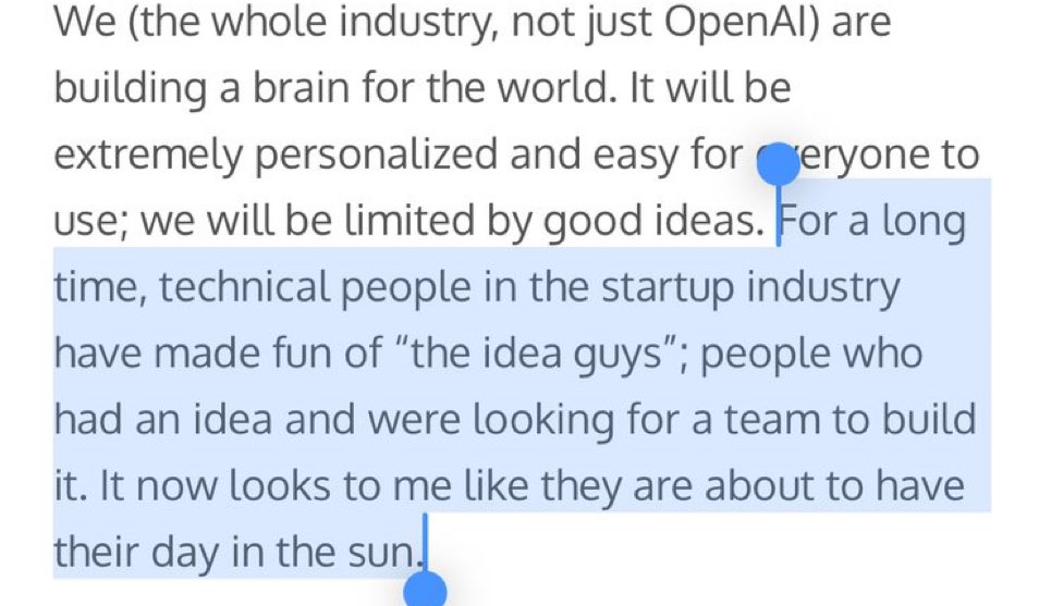 Sam Altman’s blog talks about the era of the idea guy…love this, finally my time has come. Got a backlog of ridiculous inventions/products ready to see the light of day  (I guess I still have to actually make it happen though)