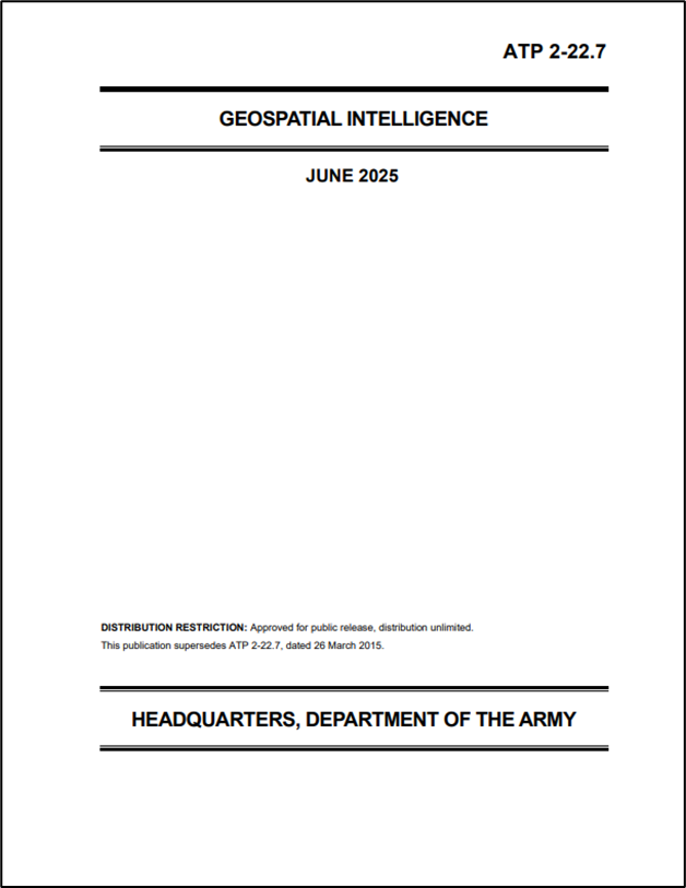 New! ATP 2-22.7, Geospatial Intelligence (JUN25), provides doctrinal guidance concerning geospatial intelligence (GEOINT). Check it out at: 
armypubs.army.mil/epubs/DR_pubs/…
📗