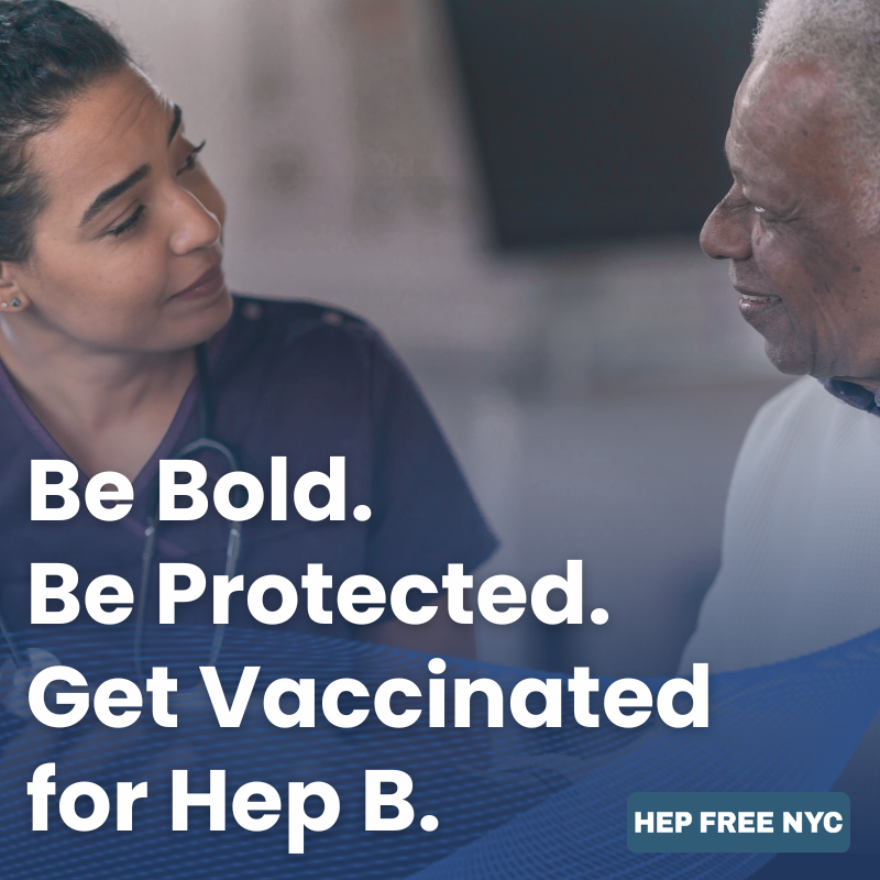 Be Bold. Be Protected. Get Vaccinated for Hep B.
Hep B can lead to lifelong liver disease, but it’s preventable with a safe and effective vaccine.Take control of your health protect yourself today. Find a vaccination site near you: nyc.gov/health/Map