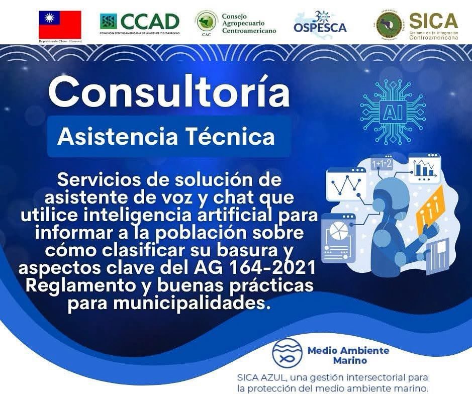 Compartimos oportunidad laboral en el marco del proyecto SICA AZUL e invitamos a participar. 

#Consultoría 
"Servicios de solución de asistente de voz y chat que utilice IA para informar a la población sobre cómo clasificar su basura y aspectos clave sobre el AG 164-1021