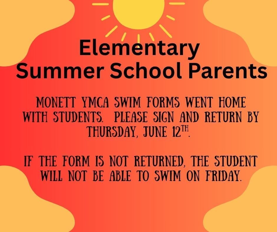 🏊‍♂️Elementary Summer School Parents!🏊
Return YMCA forms tomorrow!