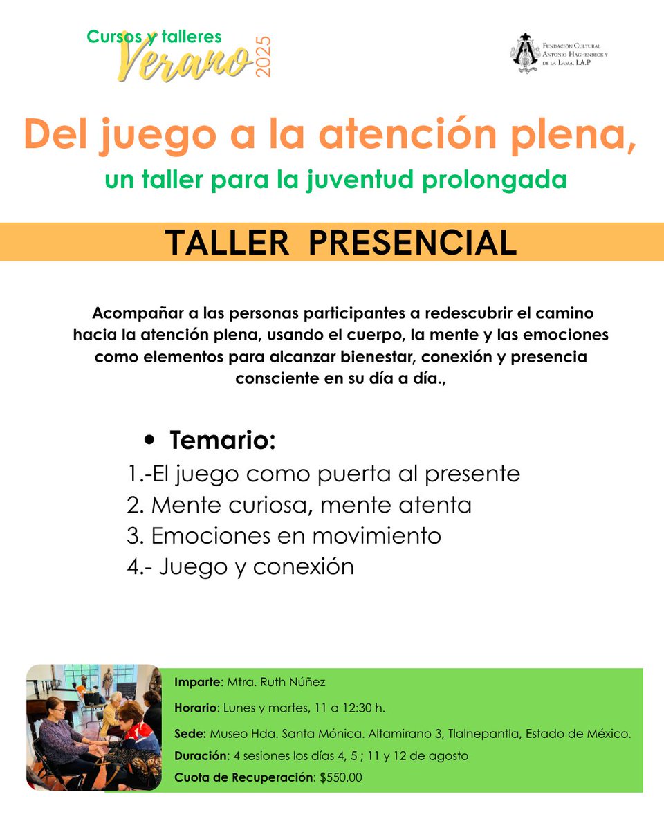 Si tienes tienes en casa adultos mayores o eres uno de ellos, te puede interesar el taller presencial "Del Juego a la Atención Plena: Juventud Prolongada" que imparte la Mtra. Ruth Núñez.

Te dejamos el temario para que te enteres sobre los temas que se tratarán.