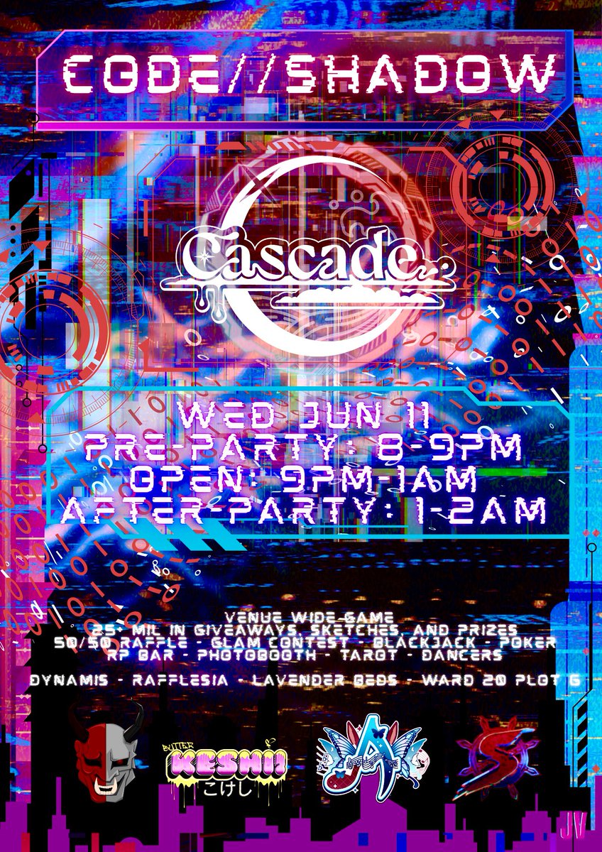 CascadeXIV (@cascadexiv) on Twitter photo Cascade - *CODE//SHADOW*
8:00pm-2:00am EST
Dynamis-Rafflesia-LB-W20-P6
- 25m+ in Art, Prizes & Giveaways
- Blackout Protocol Venue Game
- Thematic Photobooth
- Gamba
- Tarot
- RP Bar
- And more!!
Music: <a href="/Devil_Cyborg/">Devil Cyborg</a>, Keshi, <a href="/AemiliaSatella/">Aemilia 🦋🎵</a> & <a href="/SWAGEsound/">SWAGEYNO$</a>
Flyer: Jay Ve
#FFXIV Cascade - *CODE//SHADOW*
8:00pm-2:00am EST
Dynamis-Rafflesia-LB-W20-P6
- 25m+ in Art, Prizes & Giveaways
- Blackout Protocol Venue Game
- Thematic Photobooth
- Gamba
- Tarot
- RP Bar
- And more!!
Music: <a href="/Devil_Cyborg/">Devil Cyborg</a>, Keshi, <a href="/AemiliaSatella/">Aemilia 🦋🎵</a> & <a href="/SWAGEsound/">SWAGEYNO$</a>
Flyer: Jay Ve
#FFXIV