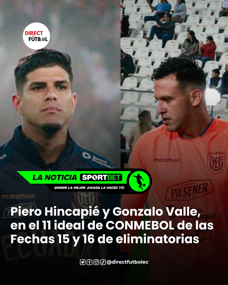 directfutbolec's tweet photo. 🚨 Piero Hincapié🛡️ y Gonzalo Valle🧤: 2 ecuatorianos🇪🇨 en el 11 ideal de las fechas 15 y 16 de las eliminatorias sudamericanas #CONEMBOL 🌎

Noticia @sportbetec ✅ https://t.co/s6ByYH3QI4