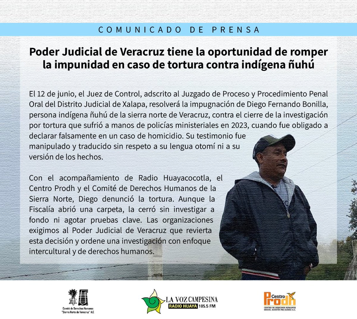 🔴 El Poder Judicial de Xalapa, Ver. debe romper el patrón de impunidad y evitar el cierre de la investigación por tortura contra Diego Fernando Bonilla, indígena ñuhú de la sierra norte del estado, sobreviviente de esta práctica por parte de policías ministeriales del estado en