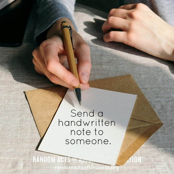 Send a handwritten note to someone. —Brooke #dailydoseofkindness