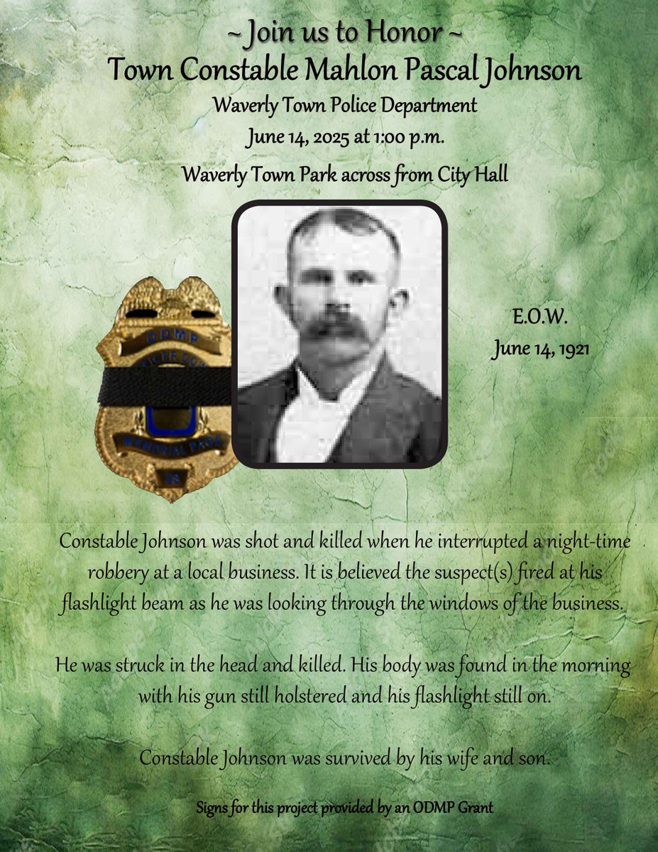 You're invited to the Sign Dedication for Town Constable Mahlon Pascal Johnson, Waverly Town Police Department E.O.W. June 14, 1921.  Please join us June 14, 2025, at 1pm at Waverly Town Park across from City Hall in Waverly, WA.