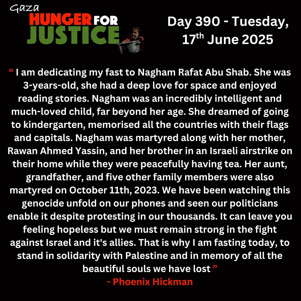 NenaghPalestine's tweet photo. #hunger4justice
Day 390: Phoenix Hickman (London)
Martyrs: Nagham Rafat Abu Shab (https://t.co/M075GnhKDs)
Phoenix remembers Nagham, a 3-year-old girl who was brutally killed in an Israeli airstrike while she and her family had tea
Join us at:
https://t.co/V7VTiGY77x https://t.co/2ukxX1RAIe