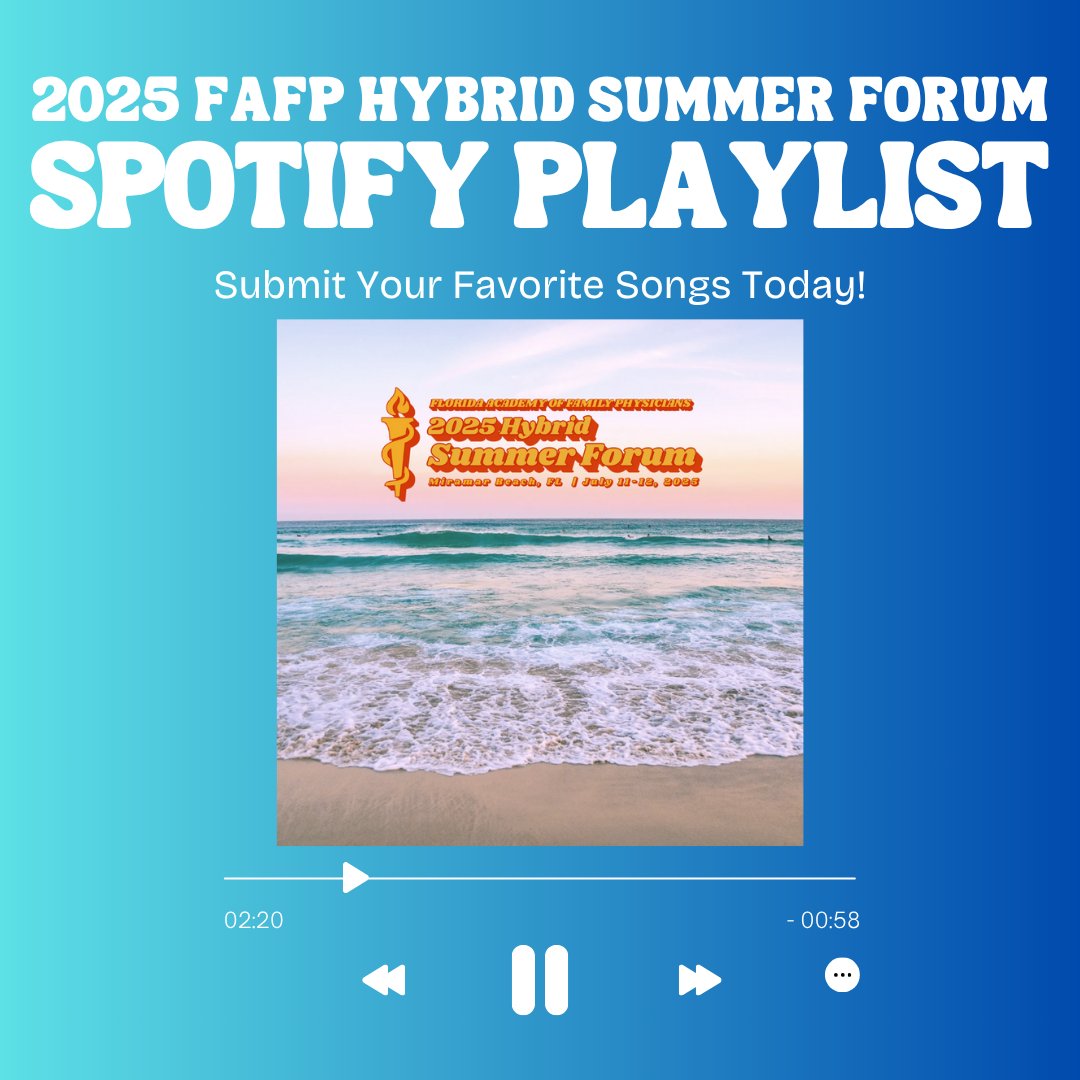 Interested in hearing your favorite songs during the event? Submit your musical selections for the 2025 FAFP Hybrid Summer Forum Spotify Playlist today!

Check here to submit: bit.ly/4jS8p4x and be sure to follow the Florida Academy of Family Physicians on Spotify for