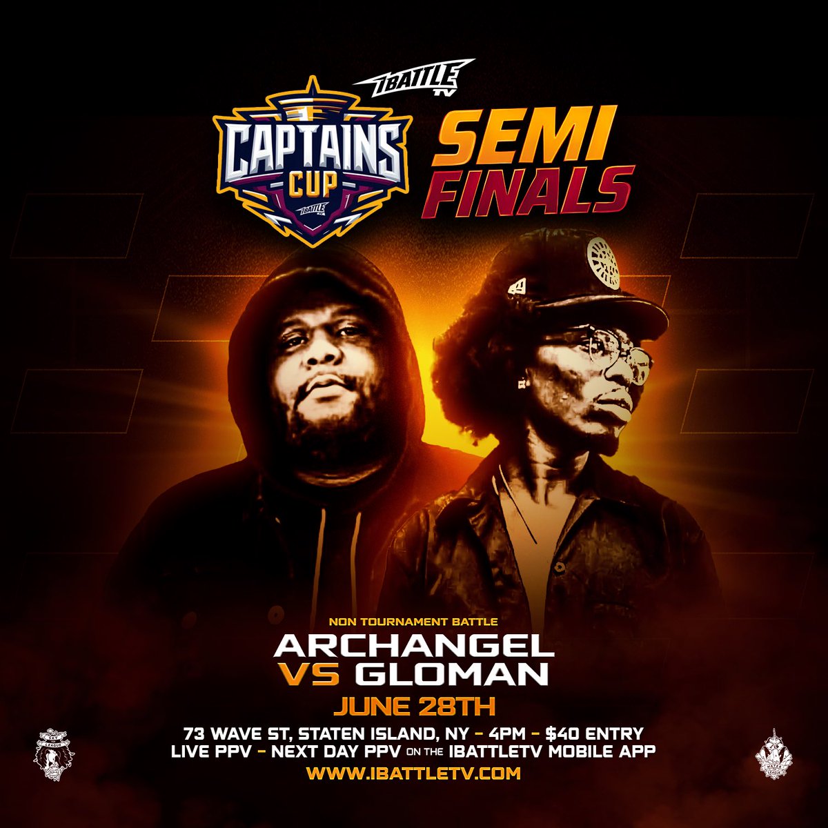 CAPTAINS CUP QTR FINALS 4/26 (@ibattlepromo) on Twitter photo June 28th!! #CaptainsCupSEMIS
Staten Island, NY
<a href="/Archie_216/">Fallen Angel ⚔️</a> vs <a href="/ittakealottoglo/">glo manganiello</a>
+ FEBOU & CJA vs SAINT & DOUGH
ARCHDUKE REDCAT vs LOS PREMEE
NAKIM THE PROPHET vs JAY R
& MORE TBA
Streaming only on iBattleTV!
Tickets available on Eventbrite!! June 28th!! #CaptainsCupSEMIS
Staten Island, NY
<a href="/Archie_216/">Fallen Angel ⚔️</a> vs <a href="/ittakealottoglo/">glo manganiello</a>
+ FEBOU & CJA vs SAINT & DOUGH
ARCHDUKE REDCAT vs LOS PREMEE
NAKIM THE PROPHET vs JAY R
& MORE TBA
Streaming only on iBattleTV!
Tickets available on Eventbrite!!