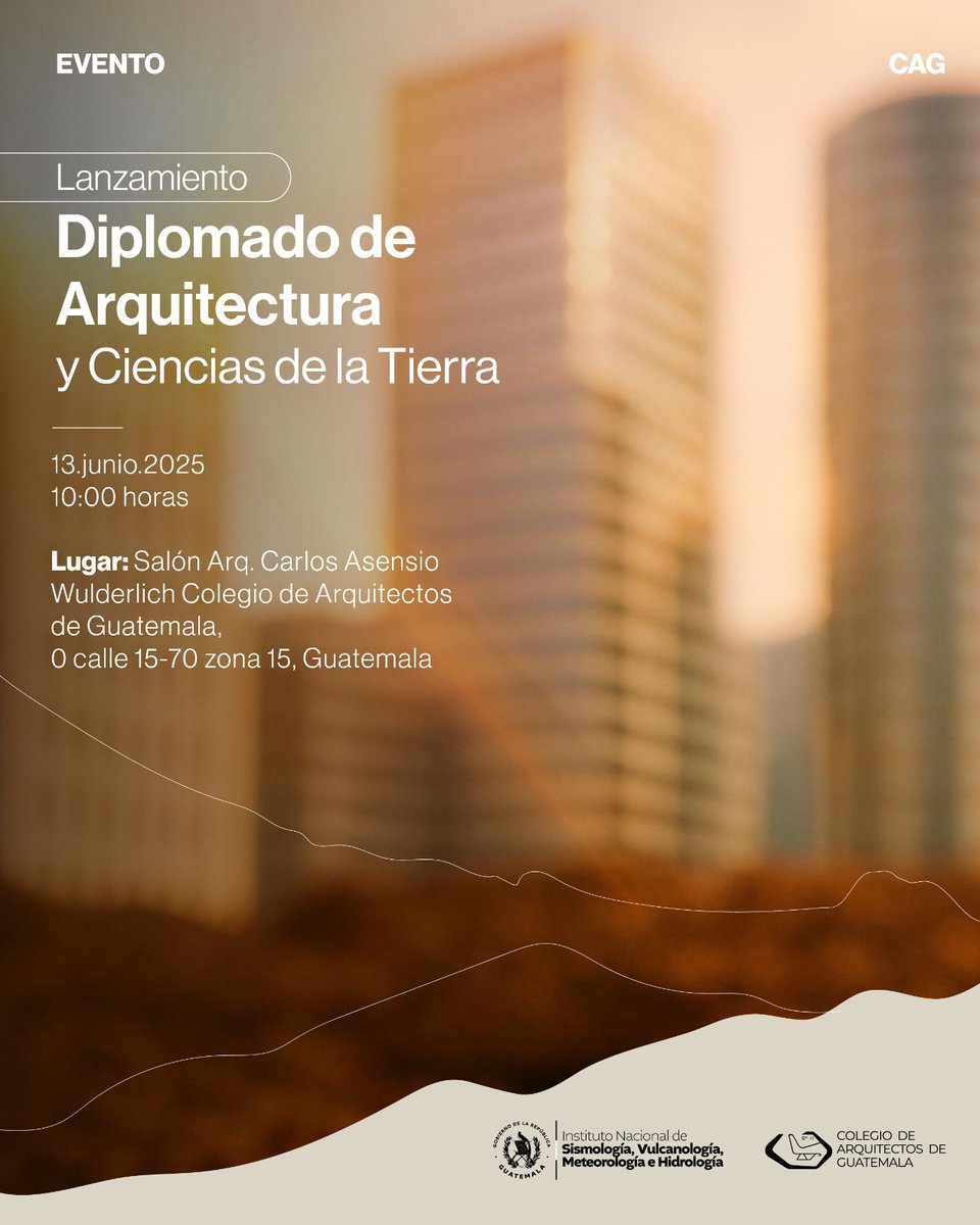 Te invitamos al 
LANZAMIENTO
𝗗𝗶𝗽𝗹𝗼𝗺𝗮𝗱𝗼 𝗱𝗲 𝗔𝗿𝗾𝘂𝗶𝘁𝗲𝗰𝘁𝘂𝗿𝗮 𝘆 𝗖𝗶𝗲𝗻𝗰𝗶𝗮𝘀 𝗱𝗲 𝗹𝗮 𝗧𝗶𝗲𝗿𝗿𝗮 
Avaldo por el INSIVUMEH + Colegio de Arquitectos de Guatemala,🤝 Una alianza sin precedentes para formar a los profesionales que el país necesita.