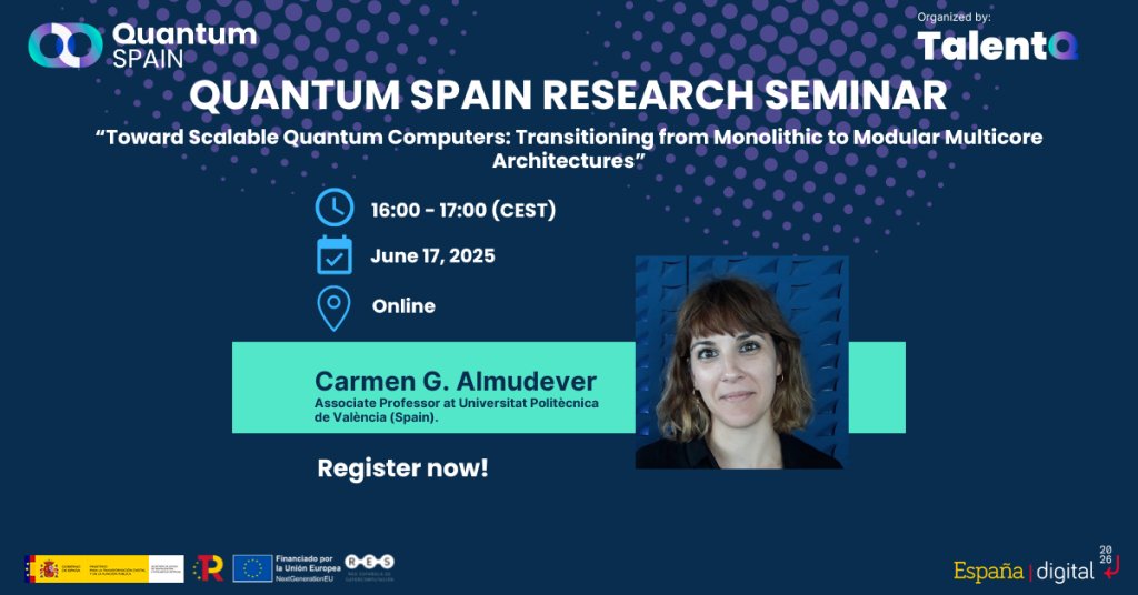 Quantum Spain (@quantumspain_es) on Twitter photo 📢 Don’t miss our next Quantum Spain Seminar!
🎙️ Carmen G. Almudever (<a href="/UPV/">Universitat Politècnica de València</a>)
📄Toward Scalable Quantum Computers: Transitioning from Monolithic to Modular Multicore Architectures
📅 Tue, June 17 | 🕓 16:00 CEST
👉 Register: shorturl.at/5AOzD
#TalentQ #QuantumComputing 📢 Don’t miss our next Quantum Spain Seminar!
🎙️ Carmen G. Almudever (<a href="/UPV/">Universitat Politècnica de València</a>)
📄Toward Scalable Quantum Computers: Transitioning from Monolithic to Modular Multicore Architectures
📅 Tue, June 17 | 🕓 16:00 CEST
👉 Register: shorturl.at/5AOzD
#TalentQ #QuantumComputing