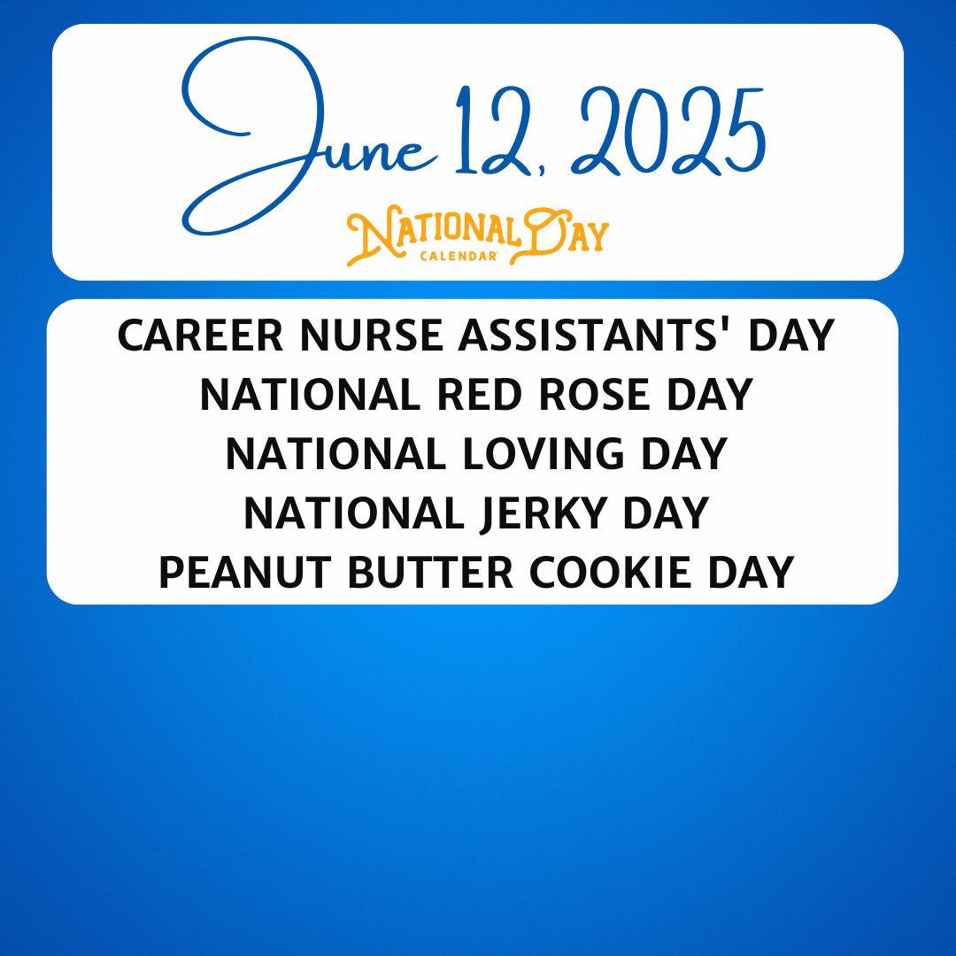 JUNE 12, 2025 | NATIONAL CAREER NURSE ASSISTANTS' DAY | NATIONAL RED ROSE DAY | NATIONAL LOVING DAY | NATIONAL JERKY DAY | NATIONAL PEANUT BUTTER COOKIE DAY
nationaldaycalendar.com/read/june-12-2…