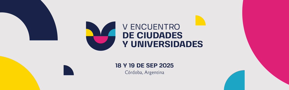 V Encuentro Ciudades y Universidades “Universidades y Ciudades colaborando por un futuro más sostenible” Universidad Nacional de Córdoba. Córdoba, Argentina.
…sidadesyciudades.encuentro.unc.edu.ar