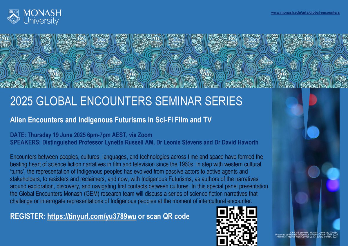 Join us next Thursday 19 June at 6pm AEST for our next online seminar! In this special panel presentation, the Global Encounters Monash research team will explore "Alien Encounters and Indigenous Futurisms in Sci-Fi Film and TV".

Register here:  tinyurl.com/yu3789wu