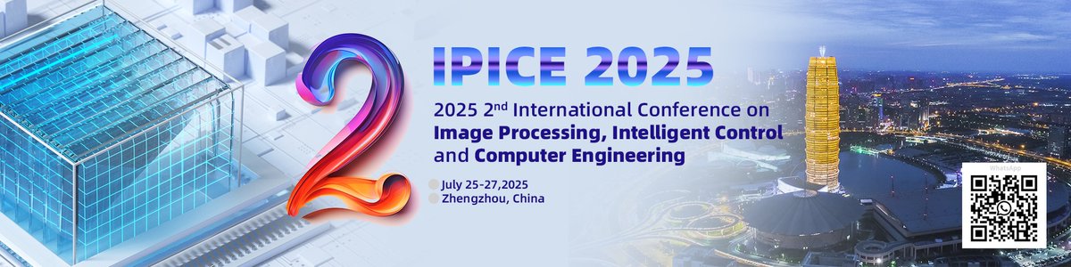 AiScholar01's tweet image. 2025 2nd International Conference on Image Processing, Intelligent Control and Computer Engineering (IPICE 2025) will be held on July 25-27, 2025 in Zhengzhou, China.
Conference Website:
ais.cn/u/iaaQj2
#ImageProcessing #IntelligentControl #ComputerEngineering