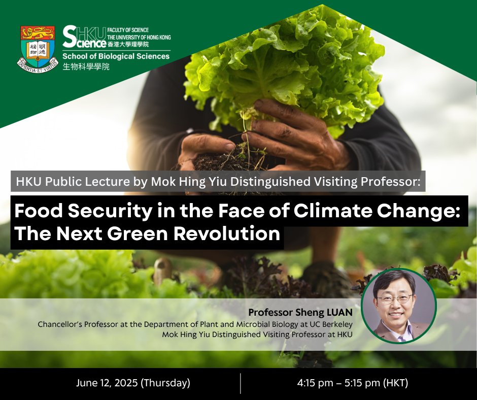 Don’t miss the chance TODAY to hear Professor Sheng LUAN, Mok Hing Yiu Distinguished Visiting Professor at HKU, discuss how plant biology can drive a sustainable "New Green Revolution". 🌿✨Register now: rb.gy/vyd7zi