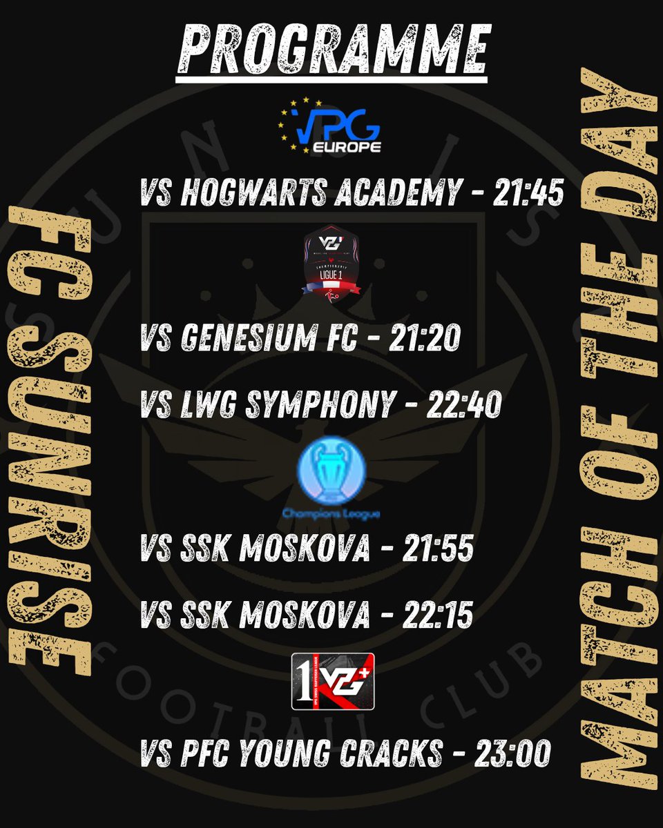 FC Sunrise (@fc_sunrise36337) on Twitter photo 📅Programme de ce soir :
● 21h20 vs <a href="/GenesiumFC/">Genesium FC ⚽️</a>
● 21h45 vs Hogwarts Academy
● 21h55 vs <a href="/Sskmoskoa/">SskMoskova</a>
● 22h15 vs <a href="/Sskmoskoa/">SskMoskova</a>
● 22h40 vs <a href="/SymphonyProClub/">LWG Symphony</a>
● 23h00 vs PFC Young Cracks 📅Programme de ce soir :
● 21h20 vs <a href="/GenesiumFC/">Genesium FC ⚽️</a>
● 21h45 vs Hogwarts Academy
● 21h55 vs <a href="/Sskmoskoa/">SskMoskova</a>
● 22h15 vs <a href="/Sskmoskoa/">SskMoskova</a>
● 22h40 vs <a href="/SymphonyProClub/">LWG Symphony</a>
● 23h00 vs PFC Young Cracks