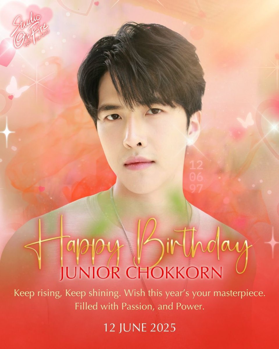 Studio On Fire 🔥 (@studio_on_fire) on Twitter photo ✨Happy birthday <a href="/JuniorChokkorn/">Junior_Chokkorn</a> Keep rising, Keep shining. Wish this year’s your masterpiece.
Filled with Passion, and Power.🎂💕
✨สุขสันต์วันเกิด <a href="/JuniorChokkorn/">Junior_Chokkorn</a> ขอให้จูเนียร์ประสบความสำเร็จดังที่ตั้งใจไว้ในทุกๆเรื่อง มีแต่ความสุข สมหวังดังที่ตั้งใจไว้ทุกๆอย่างเลยนะ💕🩷🎂
- ✨Happy birthday <a href="/JuniorChokkorn/">Junior_Chokkorn</a> Keep rising, Keep shining. Wish this year’s your masterpiece.
Filled with Passion, and Power.🎂💕
✨สุขสันต์วันเกิด <a href="/JuniorChokkorn/">Junior_Chokkorn</a> ขอให้จูเนียร์ประสบความสำเร็จดังที่ตั้งใจไว้ในทุกๆเรื่อง มีแต่ความสุข สมหวังดังที่ตั้งใจไว้ทุกๆอย่างเลยนะ💕🩷🎂
-