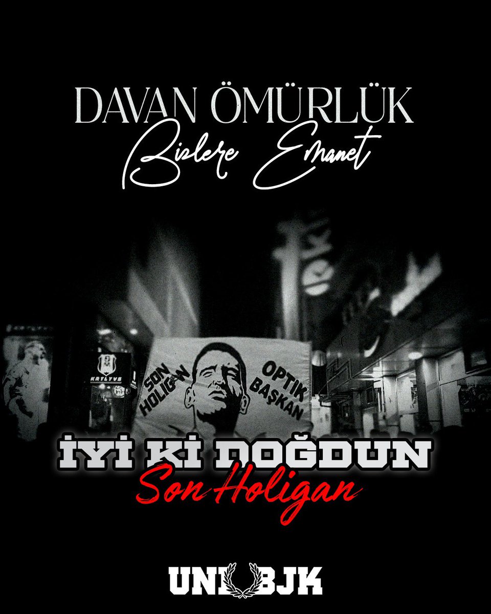 Davan ömürlük, bizde emanet!  

Doğum günün kutlu olsun ağabey, ruhun şad olsun! #SonHoliganOptikBaşkan

#UNIBJK