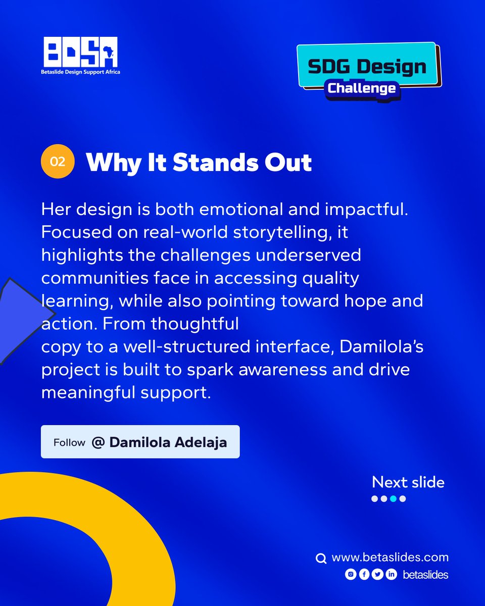 betaslides_'s tweet image. Designer Spotlight: Damilola Adelaja
In her SDG Design Challenge entry, Damilola chose SDG 4 – Quality Education, spotlighting the gap in access to learning across underserved communities.
Great job, Damilola! 🧡
#SDGChallenge  #QualityEducation #Betaslides #BDSA  #UIUXDesign