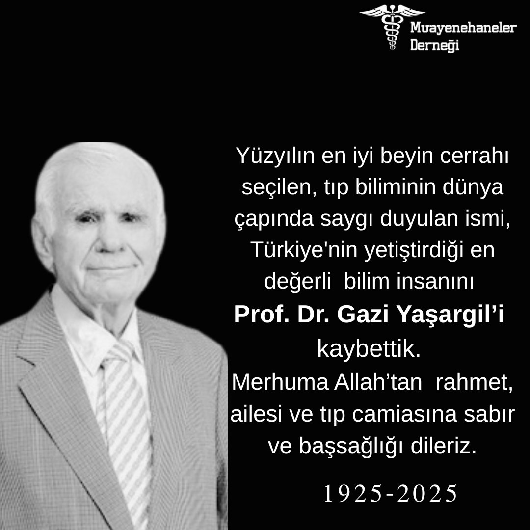 Yüzyılın en iyi beyin cerrahı seçilen, tıp biliminin dünya çapında saygı duyulan ismi, Türkiye'nin yetiştirdiği en değerli  bilim insanını 
Prof. Dr. Gazi Yaşargil’i  kaybettik. 
Merhuma Allah’tan  rahmet, ailesi ve tıp camiasına sabır ve başsağlığı dileriz.