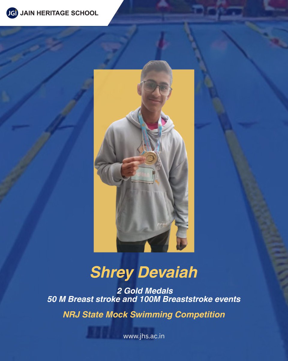 Gold Rush at the Pool!
Congratulations to Shrey Devaiah of Grade 10 for winning 2 Gold Medals at the NRJ State Mock Swimming Competition!

#JHS #JAINHeritageSchool #SportsAchiever #SwimmingCompetition