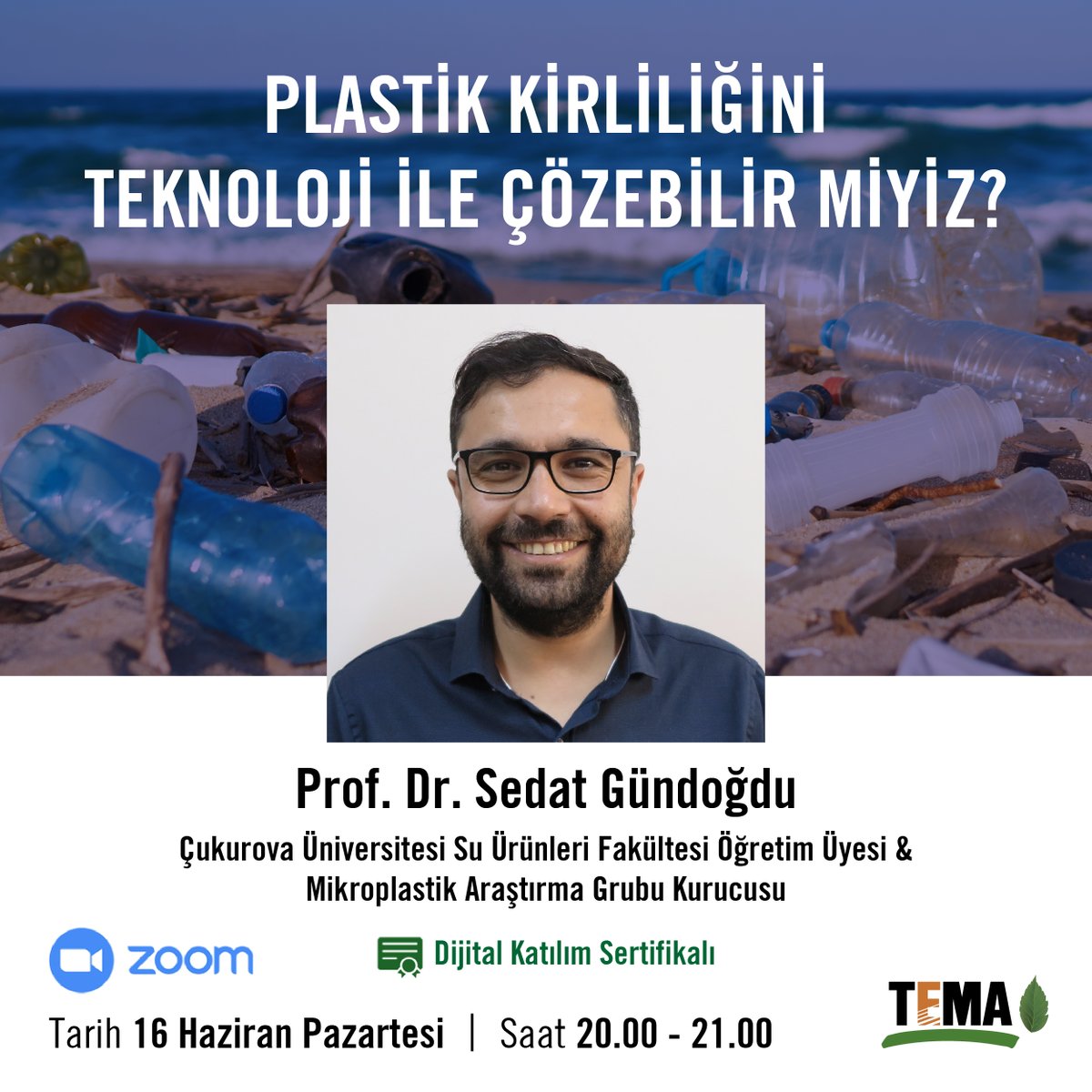 🗓 Tüm gönüllülerimizi, Prof. Dr. Sedat Gündoğdu ile gerçekleştireceğimiz “Plastik Kirliliğini Teknoloji ile Çözebilir Miyiz?” seminerine davet ediyoruz.

Bu seminerde, gezegenin sınırlarını zorlayan ve pek çok temel sistemi tehdit eden plastik kirliliğinin, teknolojik çözümlerle