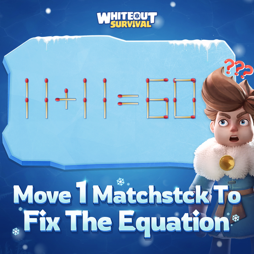 Can you figure out how to move 1 stick to make the equation correct?👀 

=============================
👉Join us on Discord: discord.gg/whiteoutsurviv…
💎Frost Star Shop:  bit.ly/wospay
#whiteoutsurvival