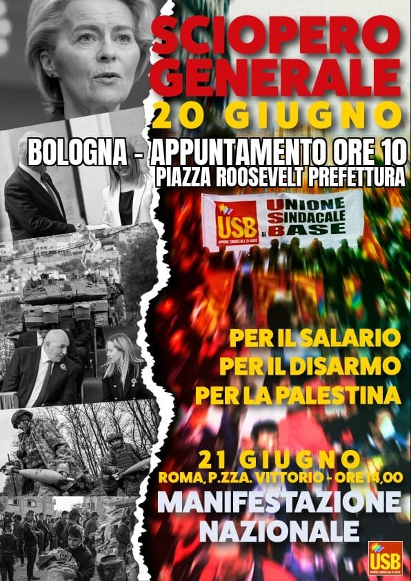 *Venerdì 20 giugno Sciopero generale* con *presidio a Bologna ore 10.00* Piazza Roosevelt (Prefettura).

*Sabato 21 manifestazione nazionale a Roma*.