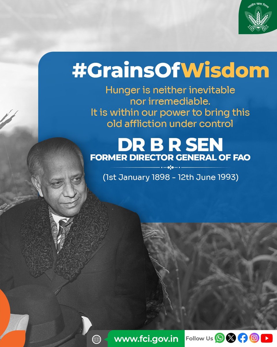 Having witnessed the horrors of the Bengal Famine of 1943 during which millions perished, Dr. Binay Ranjan Sen served with distinction as Director General (1956–1967) of the UN's Food and Agriculture Organization (FAO). He is remembered for announcing the Freedom from Hunger