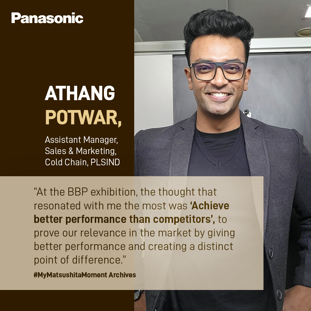 At the BBP exhibition in our India office, Athang Potwar, Assistant Manager – Sales &amp; Marketing, Cold Chain, PLSIND, reflected on a key teaching by Konosuke Matsushita—the need to outperform competitors to stay relevant and create unique value consistently.

#MyMatsushitaMoment.