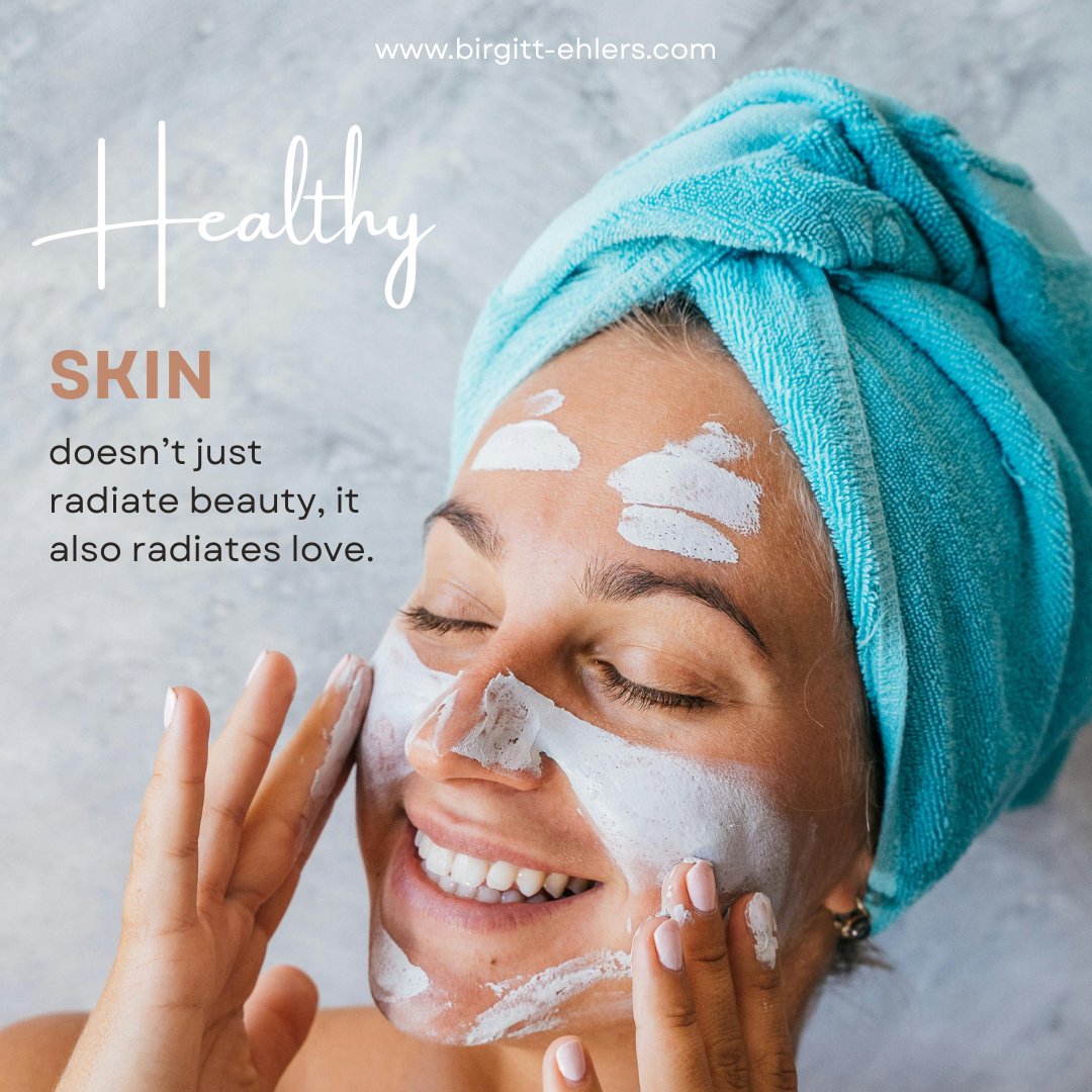 Healthy skin doesn’t just radiate beauty, it also radiates love.