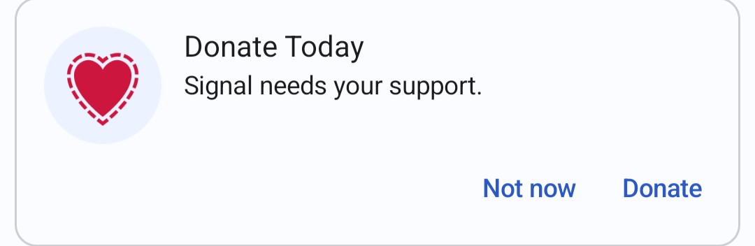 Hey <a href="/signalapp/">Signal</a>, I would love to donate a bit as soon as it's possible to turn off these and similar notifications ;)