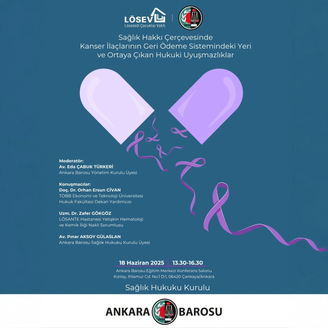 📣 Herkes İçin Erişilebilir Sağlık Hakkı!
LÖSEV ve Ankara Barosu iş birliğiyle düzenlenen panelde; kanser hastalarının yaşamını doğrudan etkileyen ilaçlara erişim, geri ödeme sistemi ve bu süreçte karşılaşılan hukuki sorunlar ele alınıyor.

📌 “Sağlık Hakkı Çerçevesinde Kanser