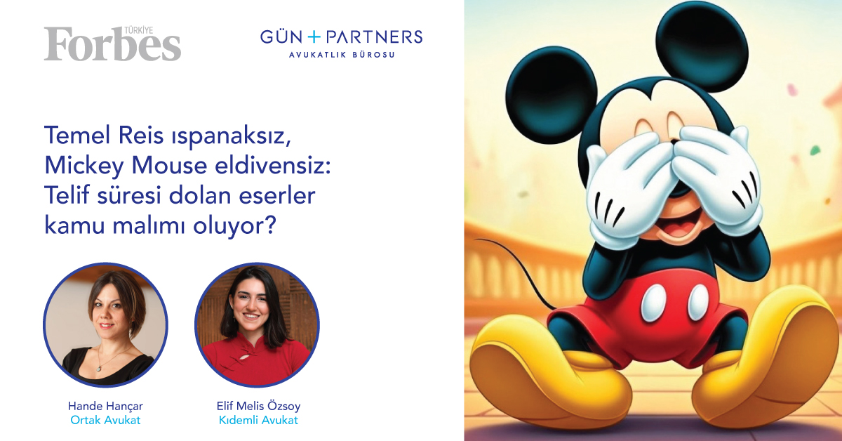 Ortak avukatlarımızdan Hande Hançar ve kıdemli avukatlarımızdan Elif Melis Ozsoy'un yazdığı “Temel Reis ıspanaksız, Mickey Mouse eldivensiz: Telif süresi dolan eserler kamu malı mı oluyor?" adlı makale Forbes Türkiye'de yayınlandı.

Forbes Türkiye, yatırım, teknoloji, liderlik,