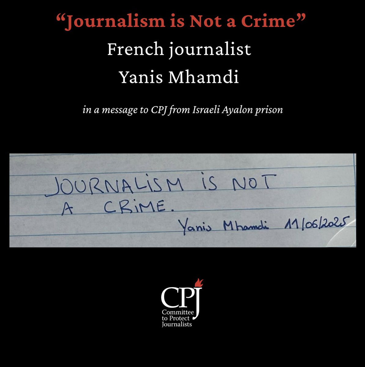 CPJ MENA (@cpjmena) on Twitter photo French journalist Yanis Mhamdi <a href="/yanmdi/">Yanis Mhamdi</a> who was arrested among the Madleen ship activists, told CPJ from the #Israeli Ayalon prison at Ramla, through his Adalah center lawyer, Nariman Shehade Zohbi: "Journalism is Not a Crime,” with a handwritten note.
cpj.org/2025/06/cpj-ca… French journalist Yanis Mhamdi <a href="/yanmdi/">Yanis Mhamdi</a> who was arrested among the Madleen ship activists, told CPJ from the #Israeli Ayalon prison at Ramla, through his Adalah center lawyer, Nariman Shehade Zohbi: "Journalism is Not a Crime,” with a handwritten note.
cpj.org/2025/06/cpj-ca…