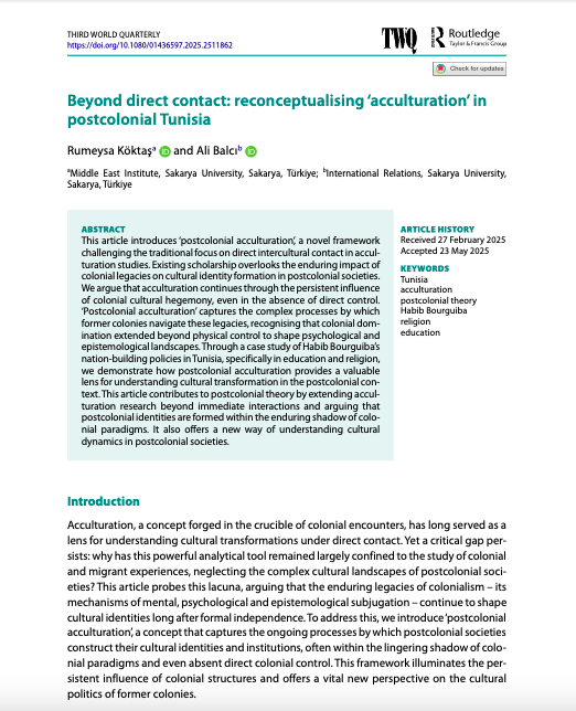 Enstiümüzden Arş. Gör. Dr. Rumeysa Köktaş ve hocalarımızdan Prof. Ali Balcı'nın "Beyond direct contact: reconceptualising ‘acculturation’ in postcolonial Tunisia" başlıklı çalışmalası Third World Quarterly (<a href="/thirdworldq/">thirdworldq</a>)'de (SSCI-Q2) yayınlandı.

Detaylar:tandfonline.com/doi/full/10.10…