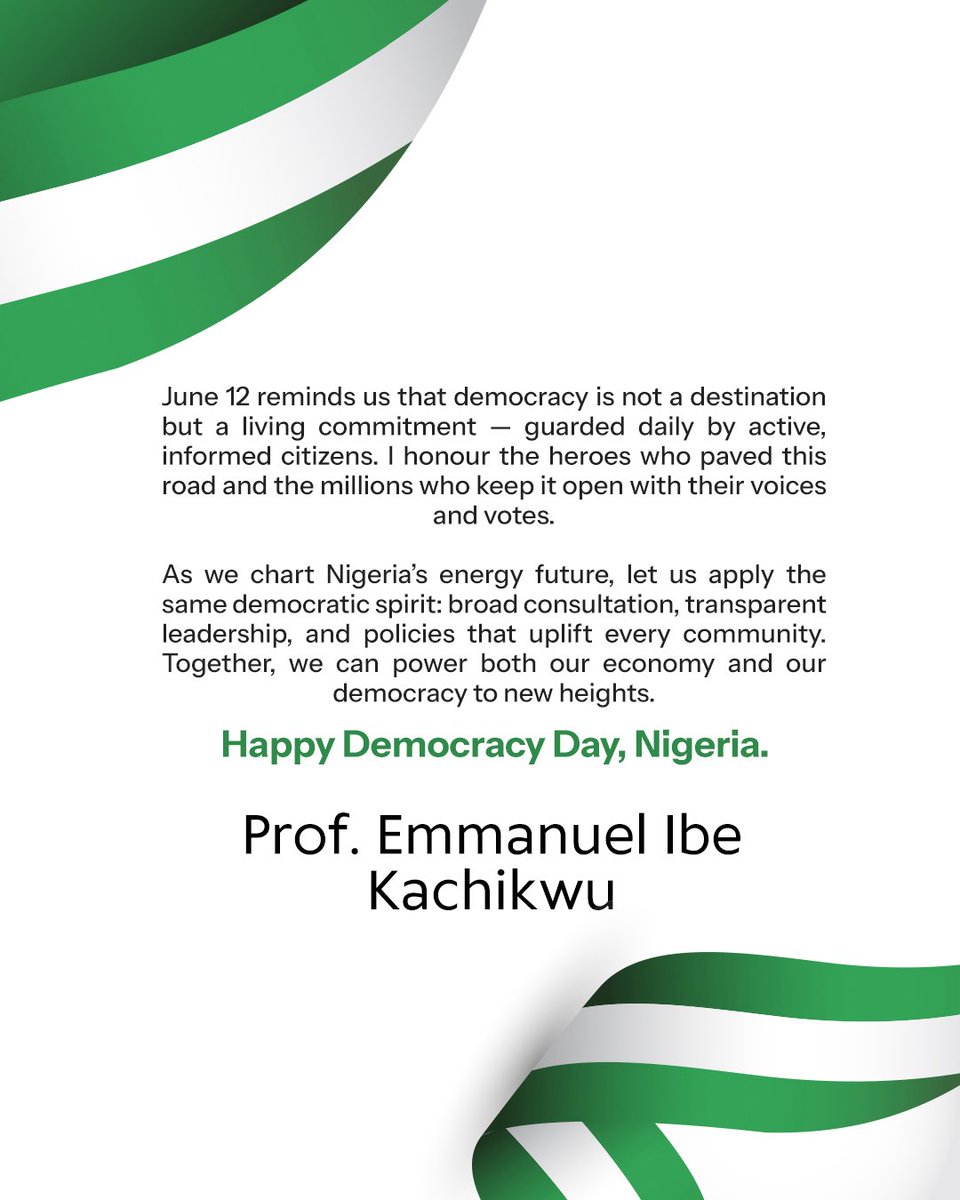 June 12 reminds us that democracy is not a destination but a living commitment - guarded daily by active, informed citizens. 

I honour the heroes who paved this road and the millions who keep it open with their voices and votes.

Happy Democracy Day 🇳🇬 

- Prof. Ibe Kachikwu