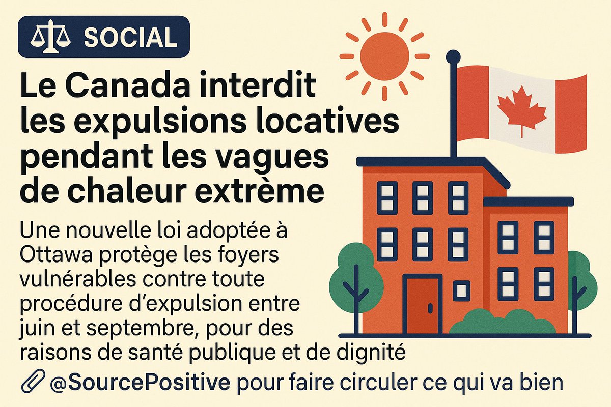 SourcePositive's tweet image. ⚖️ SOCIAL | Le Canada interdit les expulsions locatives pendant les vagues de chaleur extrême.
#JusticeSociale #ClimatSocial #Égalité #DroitsHumains #APduJour
