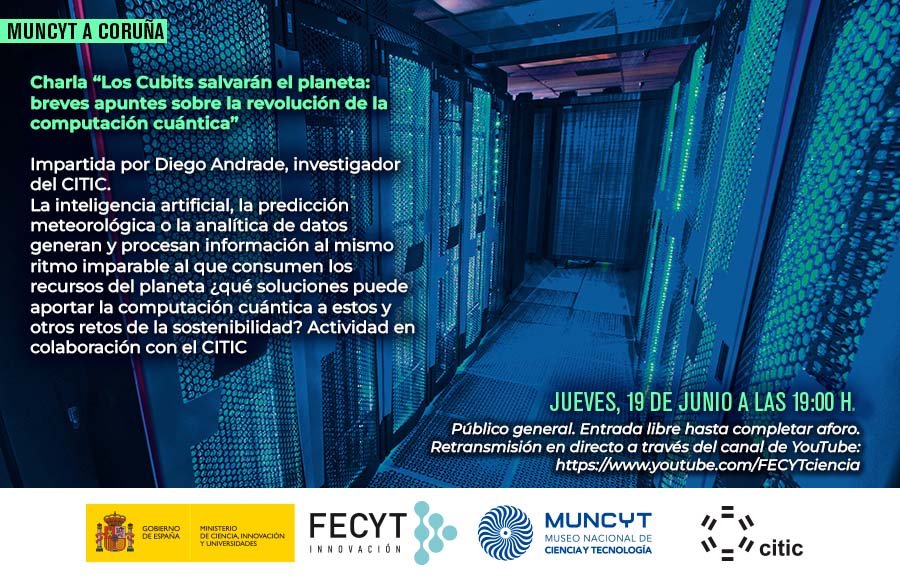 Museo Ciencia+Tecno (@muncyt) on Twitter photo 📌Charla "Los Cubits salvarán el planeta: breves apuntes sobre la revolución de la computación cuántico" con el <a href="/citicresearch/">CITIC Research UDC</a> en #MUNCYTACoruña
➡️ ¿Puede la computación cuántica ser la clave para una tecnología más sostenible?
📆Jueves 19 de junio-19:00h. 📌Charla "Los Cubits salvarán el planeta: breves apuntes sobre la revolución de la computación cuántico" con el <a href="/citicresearch/">CITIC Research UDC</a> en #MUNCYTACoruña
➡️ ¿Puede la computación cuántica ser la clave para una tecnología más sostenible?
📆Jueves 19 de junio-19:00h.
