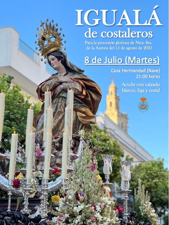 📌𝐈𝐆𝐔𝐀𝐋𝐀́ 𝐃𝐄 𝐂𝐎𝐒𝐓𝐀𝐋𝐄𝐑𝐎𝐒 para la procesión de Ntra. Madre de la Aurora para el próximo amanecer del 15 de agosto.

➡️ 𝗠𝗔𝗥𝗧𝗘𝗦, 𝟖 𝐝𝐞 𝐣𝐮𝐥𝐢𝐨, en nuestra Casa Hdad. (Nave)
➡️ Acudir con calzado blanco, faja y costal.

#aurora2025
#sientelahumildad