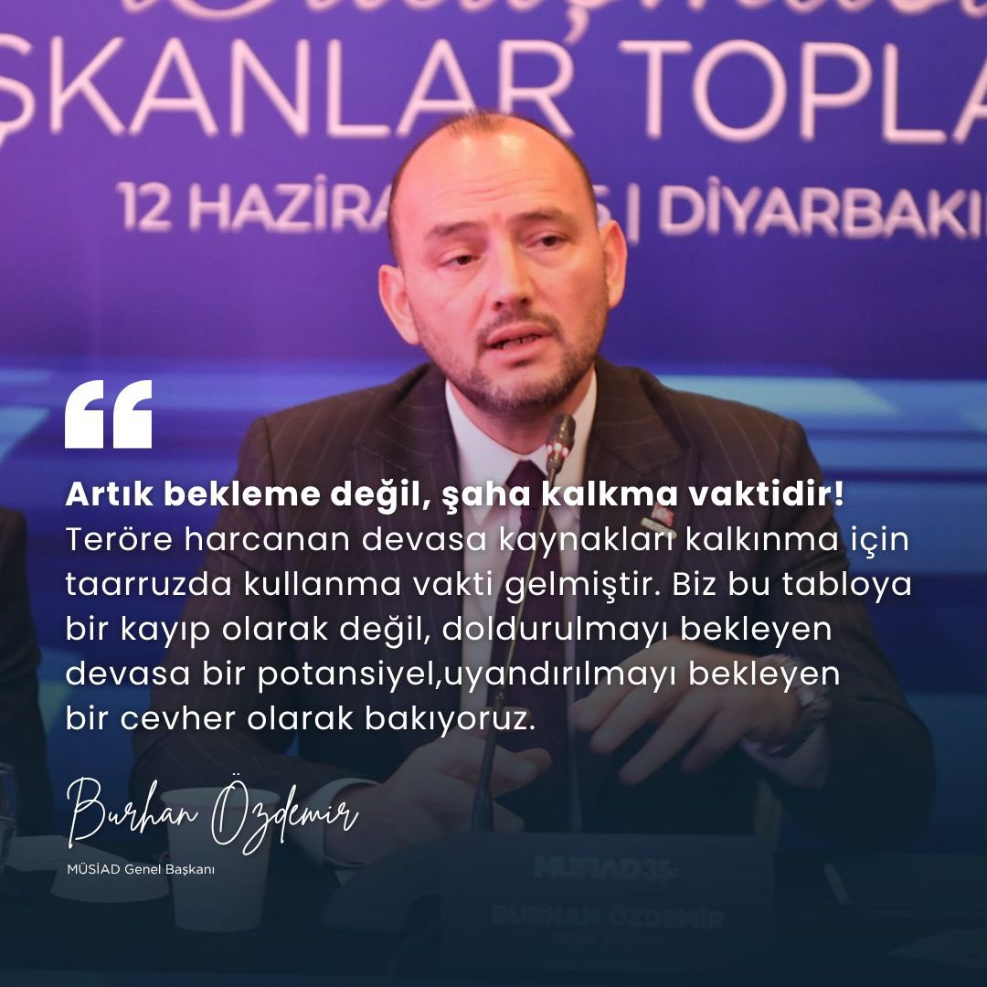 BurhanOzdemirTR's tweet photo. Artık bekleme değil, şaha kalkma vaktidir!
Teröre harcanan devasa kaynakları, kalkınma için taarruza çevirme vakti gelmiştir.

Biz bu tabloya bir kayıp olarak değil; doldurulmayı bekleyen devasa bir potansiyel, uyandırılmayı bekleyen bir cevher olarak bakıyoruz.

Bugün Diyarbakır’da gerçekleştirdiğimiz MÜSİAD Terörsüz Türkiye Buluşması Başkanlar Toplantısı da bu inancın en somut adımıdır. Yurt içindeki 84 Şube ve Temsilcilik Başkanımızla yaptığımız büyük toplantı sonucunda hızlıca hayata geçireceklerimizi kararlaştırdık.

📍 Ekonomik ve sosyal kalkınma için özel bir çalışma grubu kuruyor,
📍 Bölgedeki Ticaret ve Sanayi Odaları, OSB’ler ve Tarım Kooperatifleriyle iş birliğine gidiyor,
📍 Sanayi, tarım, genç istihdamı ve girişimcilikte sahaya iniyoruz.

Gelin, terörsüz Türkiye vizyonunu sadece izleyenler olmayalım. Gelin, bu vizyonun mimarı, birer ihya neferi olalım. Gelin, bu tarihi sorumluluğu birlikte omuzlayalım.

Çünkü biz inanıyoruz:
Bizim medeniyetimizin mayası sağlamdır.
Bu maya, Sultan Alparslan’ın Anadolu’ya ektiği tohumun, Selahaddin Eyyubi’nin Kudüs’e taşıdığı adaletin, Çanakkale’de omuz omuza şehadete yürüyen ecdadımızın ortak mirasıdır.

Bu süreç bir son değil, şerefli bir yeniden başlangıçtır. MÜSİAD olarak, bu sürecin sivil hayattaki en büyük takipçisi ve destekçisi olmaya devam edeceğiz.