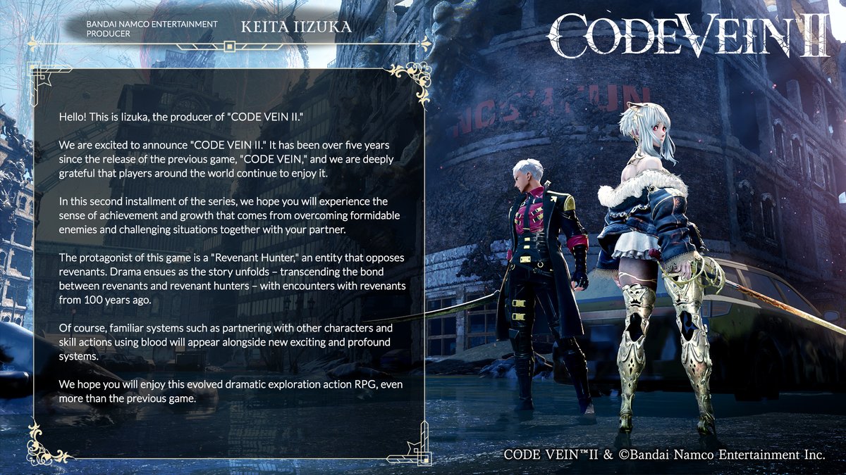 CodeVeinGame's tweet image. A Message from the CODE VEIN II Development Team
To mark the official announcement of CODE VEIN II, Producer Keita Iizuka and Director Hiroshi Yoshimura have a special message for our fans.
Get ready for even more intense action and deeper drama in CODE VEIN II.